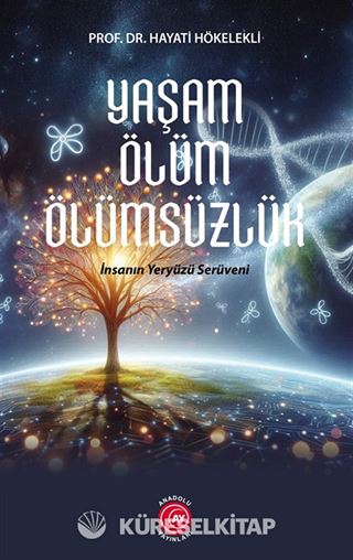 Yaşam Ölüm Ölümsüzlük