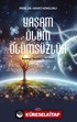 Yaşam Ölüm Ölümsüzlük