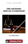 Türk Hukukunda Vergi Suç ve Kabahatleri