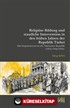 Religiöse Bildung und staatliche Intervention in den frühen Jahren der Republik Türkei -Die Einparteienzeit in der Türkischen Republik (1923-1946/1950)