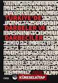 Türkiye'de Darbeler ve Darbeciler