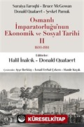 Osmanlı İmparatorluğu'nun Ekonomik ve Sosyal Tarihi II 1600-1914