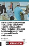 Beden Eğitimi ve Spor Yüksekokullarında Görev Yapan Öğretim Elemanlarının Temel Psikolojik İhtiyaçları ile Tükenmişlik Düzeyleri Arasındaki İlişkinin Belirlenmesi