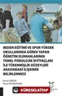 Beden Eğitimi ve Spor Yüksekokullarında Görev Yapan Öğretim Elemanlarının Temel Psikolojik İhtiyaçları ile Tükenmişlik Düzeyleri Arasındaki İlişkinin Belirlenmesi