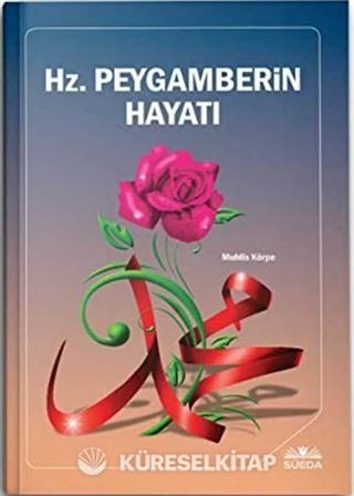 Hz. Peygamberin Hayatı