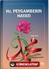 Hz. Peygamberin Hayatı