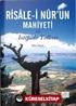 Risale-i Nur'un Mahiyeti ve İstifade Yolları