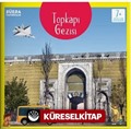 Topkapı Gezisi