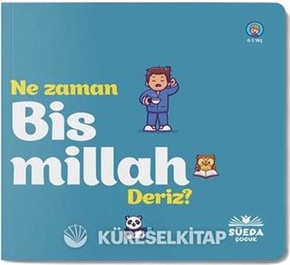 Ne Zaman Bismillah Deriz