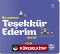 Ne Zaman Teşekkür Ederiz