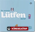 Ne Zaman Lütfen Deriz
