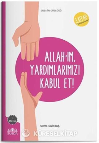 Allah'ım Yardımlarımızı Kabul Et (Enes'in Gözlüğü 3 - Yardımseverlik)