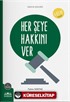 Her Şeye Hakkını Ver