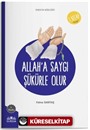 Allah'a Saygı Şükürle Olur (Enes'in Gözlüğü 7 - Saygı)