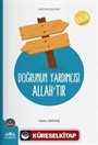 Doğrunun Yardımcısı Allah'tır
