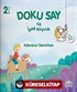 Doku Say ve İpek Kuyruk 2 - Bir Kurban Masalı