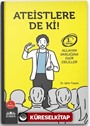 Ateistlere De Ki! 1 - Allah'ın Varlığına Dair Deliller