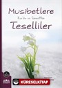 Musibetlere Kur'an ve Sünnetten Teselliler