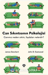 Can Sıkıntısının Psikolojisi