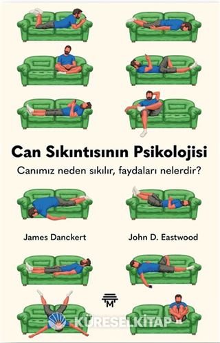 Can Sıkıntısının Psikolojisi