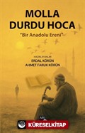Molla Durdu Hoca Bir Anadolu Ereni