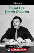 Turgut Uyar Şiirinin Oluşumu