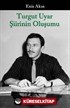 Turgut Uyar Şiirinin Oluşumu