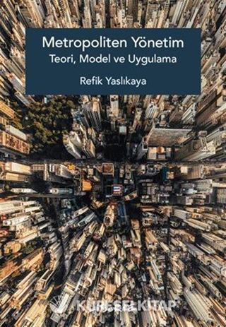Metropoliten Yönetim Teori, Model ve Uygulama
