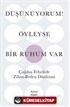 Düşünüyorum! Öyleyse Bir Ruhum Var