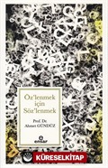 Öz'lenmek için Söz'lenmek