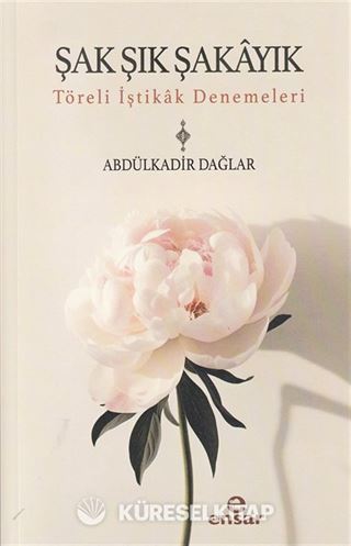 Şak Şık Şakayık-Töreli İştikak Denemeleri