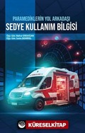 Paramediklerin Yol Arkadaşı Sedye Kullanım Bilgisi