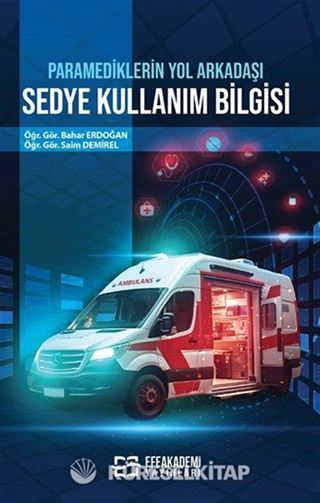 Paramediklerin Yol Arkadaşı Sedye Kullanım Bilgisi