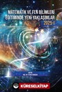 Matematik ve Fen Bilimleri Eğitiminde Yeni Yaklaşımlar 2025 -1