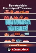 Biyoteknolojiden Konvensiyonel Yöntemlere: Gıda Muhafaza Yöntemleri