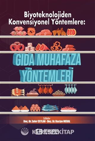 Biyoteknolojiden Konvensiyonel Yöntemlere: Gıda Muhafaza Yöntemleri