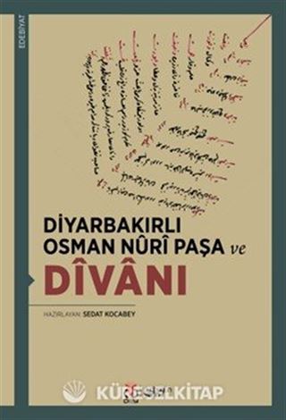 Diyarbakırlı Osman Nûrî Paşa ve Dîvanı
