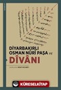Diyarbakırlı Osman Nûrî Paşa ve Dîvanı