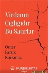 Vicdanın Çığlığıdır Bu Satırlar