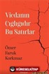 Vicdanın Çığlığıdır Bu Satırlar