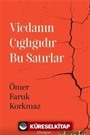 Vicdanın Çığlığıdır Bu Satırlar