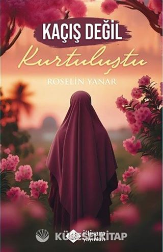Kaçış Değil Kurtuluştu
