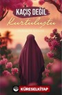 Kaçış Değil Kurtuluştu