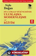 Ziya Gökalp Düşüncesinde Uluslaşma Modernleşme ve Eğitim