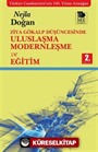 Ziya Gökalp Düşüncesinde Uluslaşma Modernleşme ve Eğitim