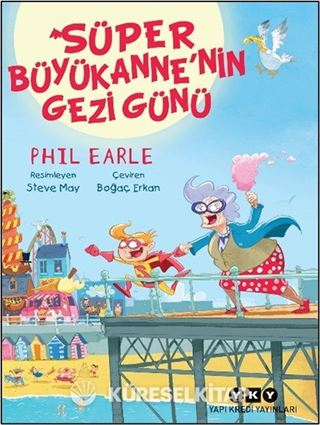 Süper Büyükanne'nin Gezi Günü