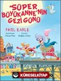 Süper Büyükanne'nin Gezi Günü
