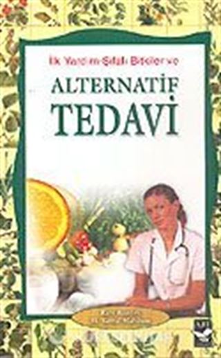 Alternatif Tedavi / İlk Yardım-Şifalı Bitkiler Tedavi