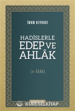 Hadislerle Edep Ve Ahlak [El-Âdab]