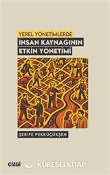 Yerel Yönetimlerde İnsan Kaynağının Etkin Yönetimi